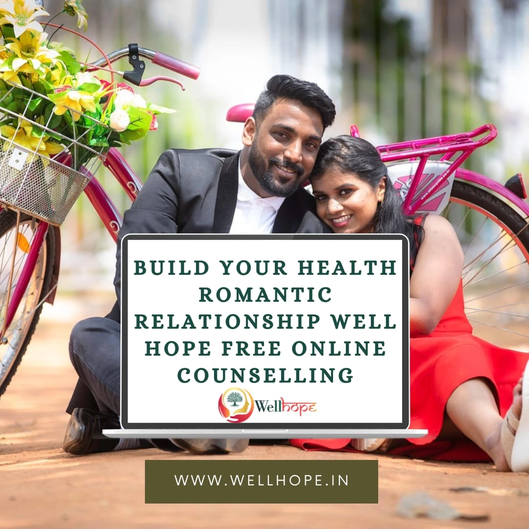 Build a Healthy Romantic Relationship - Well Hope Free Online Counselling
