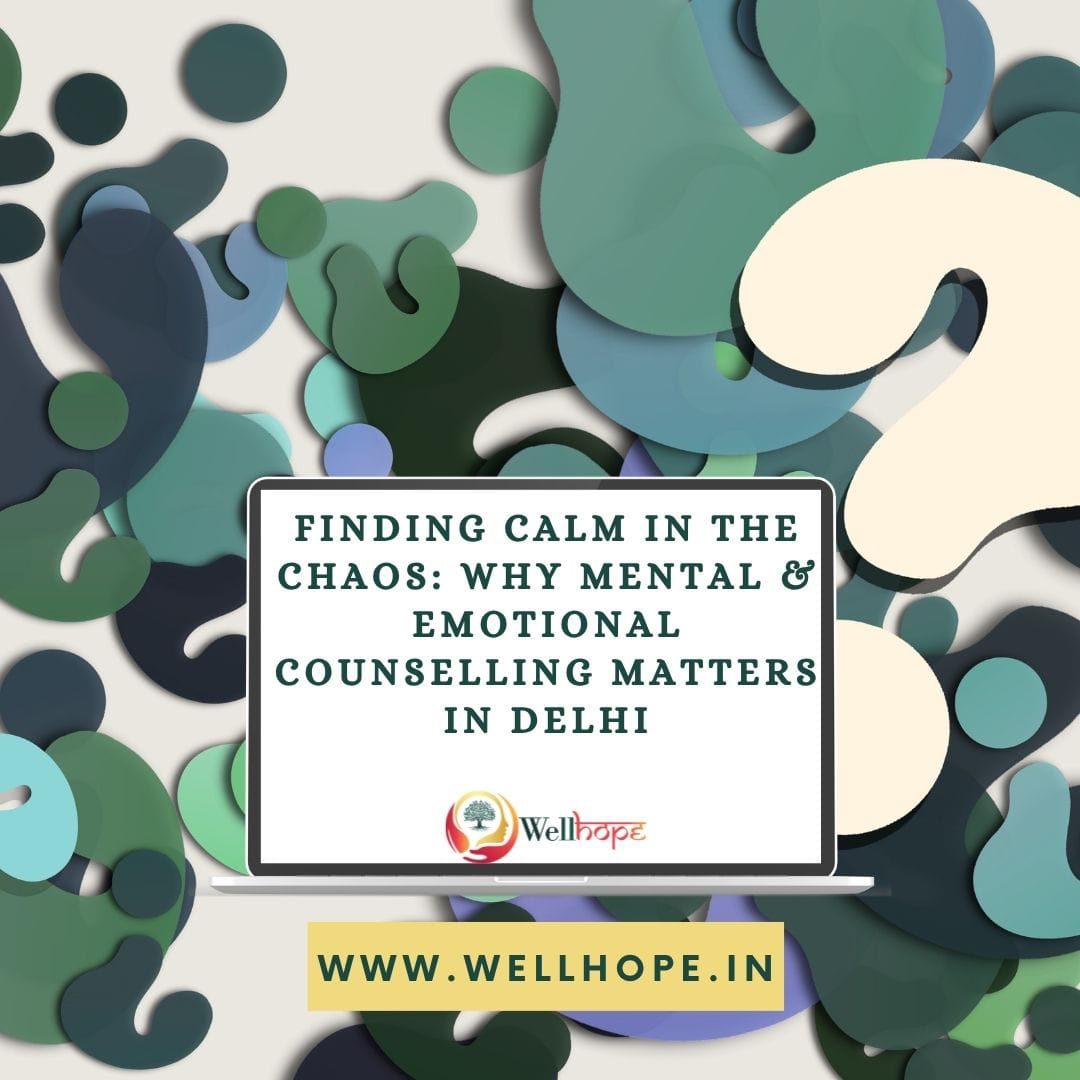Mental and Emotional Health Counselling in Delhi