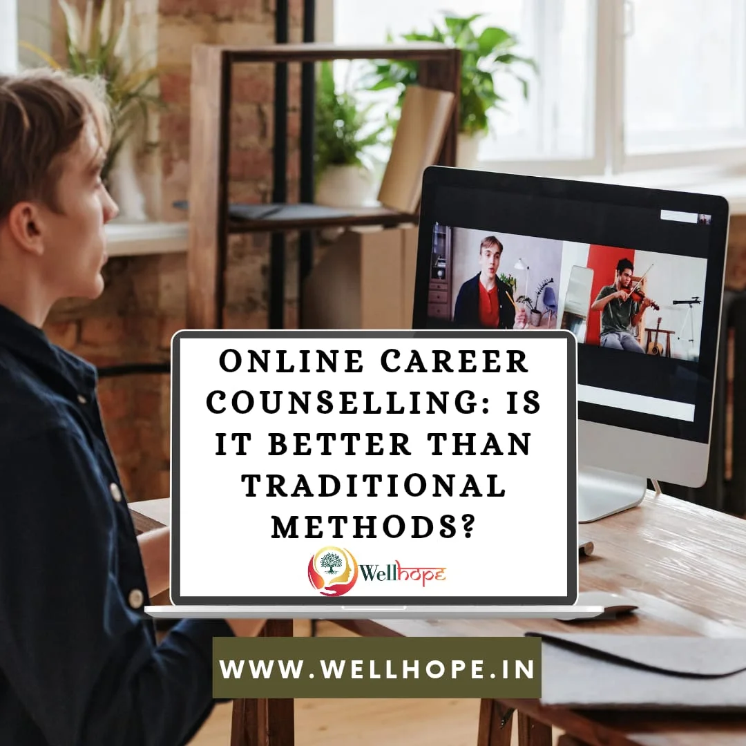Online Career Counselling vs Traditional Methods - Well Hope